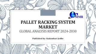 Pallet Racking System Market Trends, Segmentation, Outlook, and Forecast to 2030
