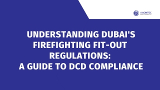 Understanding Dubai's Firefighting Fit-Out Regulations  A Guide to DCD Compliance