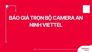 Báo giá trọn bộ Camera an ninh Viettel