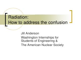 Radiation: How to address the confusion