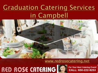 Graduation Catering Services in Campbell