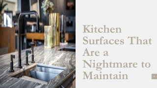 Kitchen Surfaces That Are a Nightmare to Maintain