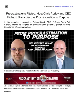 Procrastinator's Pitstop. Host Chris Abdey and CEO Richard Blank discuss Procrastination to Purpose.