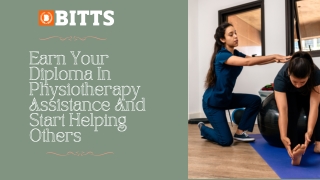 Earn Your Diploma In Physiotherapy Assistance And Start Helping Others
