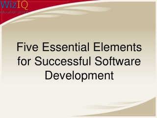 Five Essential Elements for Successful Software Development