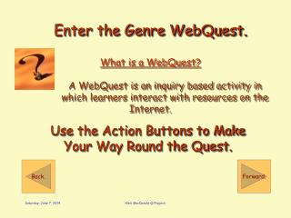 Use the Action Buttons to Make Your Way Round the Quest.