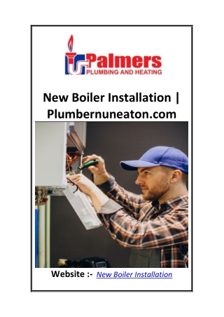 New Boiler Installation  Plumbernuneaton.com