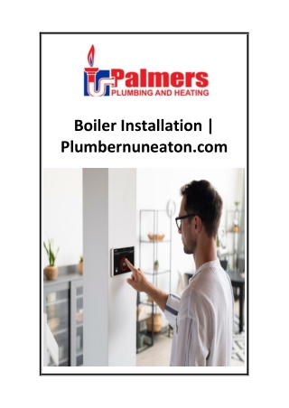 Boiler Installation  Plumbernuneaton.com