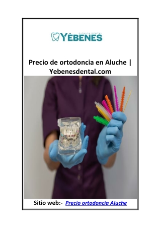 Precio de ortodoncia en Aluche  Yebenesdental.com
