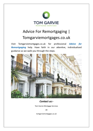 Advice For Remortgaging | Tomgarviemortgages.co.uk
