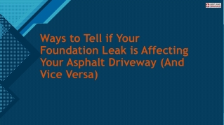 Ways to Tell if Your Foundation Leak is Affecting Your Asphalt Driveway (And Vice Versa)