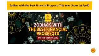 Zodiacs with the Best Financial Prospects This Year (From 1st April)