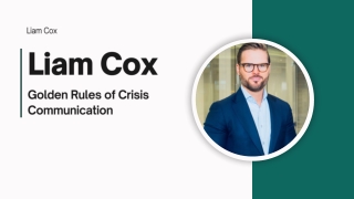 Liam Cox’s Golden Rules of Crisis Communication