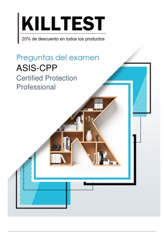 Elija las preguntas y respuestas del examen ASIS-CPP para el éxito en el examen