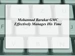 Mohannad Barakat GMC Effectively Manages His Time
