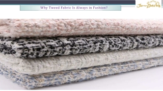 Why Tweed Fabric Is Always in Fashion