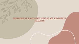 Enhancing IVF success rate role of age and embryo selection