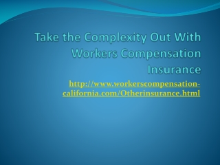 Take the Complexity Out With Workers Compensation Insurance