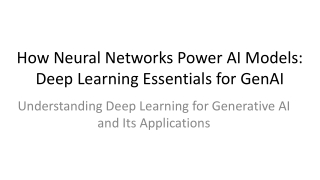 How Neural Networks Power AI Models_ Deep Learning Essentials for GenAI_PPT_01-04