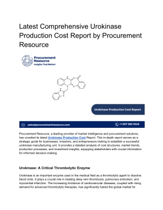 Latest Comprehensive Urokinase Production Cost Report by Procurement Resource