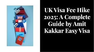 UK Visa Fee Hike 2025: A Complete Guide by Amit Kakkar Easy Visa