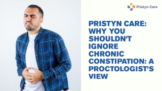 Pristyn Care Why You Shouldn’t Ignore Chronic Constipation A Proctologist’s View