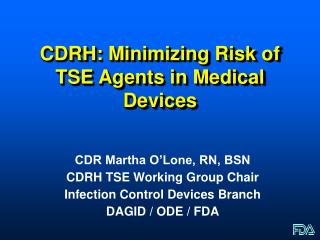 CDRH: Minimizing Risk of TSE Agents in Medical Devices