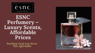 Smelling Good Was Never This Affordable with ESNC Perfumery