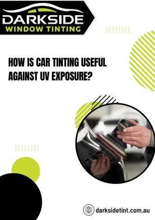 How is Car Tinting Useful Against UV Exposure?