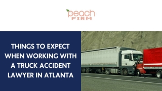 Things to Expect When Working with a Truck Accident Lawyer in Atlanta