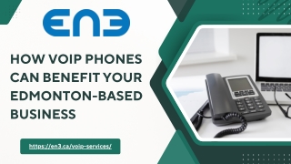 How VoIP Phones Can Benefit Your Edmonton-Based Business