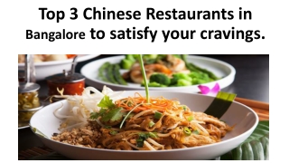 Top 3 Chinese Restaurants in Bangalore to satisfy