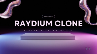 How to Build a Raydium Clone  A Step by Step Guide