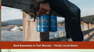 Best Breweries in Port Moody - www.tricitylocalnews.com