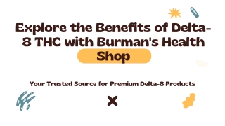 Explore the Benefits of Delta-8 THC with Burman's Health Shop