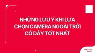 Những lưu ý khi lựa chọn camera ngoài trời có dây tốt nhất (1)