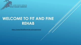 Fit And Fine Rehab: Holistic Acupuncture Therapy Across the Fraser Valley