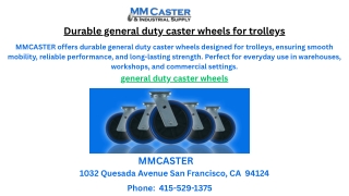 Durable general duty caster wheels for trolleys
