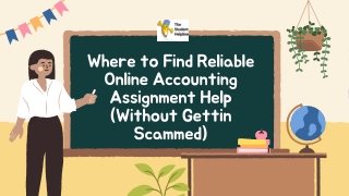 Where to Find Reliable Online Accounting Assignment Help (Without Gettin Scammed)