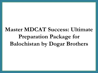 Best MDCAT Guide for Balochistan - Dogar Brothers