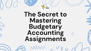 The Secret to Mastering Budgetary Accounting Assignments