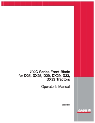 Case IH 702C Series Front Blade for D25 DX25 D29 DX29 D33 DX33 Tractors Operator’s Manual Instant Download (Publication