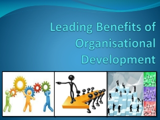Leading Benefits of Organisational Development (OD)