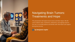 Navigating-Brain-Tumors-Treatments-and-Hope.pptx