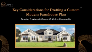 Key Considerations for Drafting a Custom Modern Farmhouse Plan