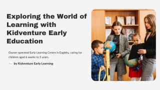 Exploring the World of Learning with Kidventure Early Education