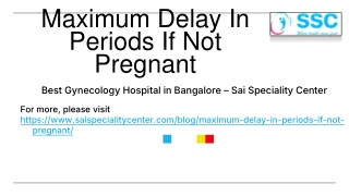 Maximum Delay In Periods If Not Pregnant - Sai Speciality Center