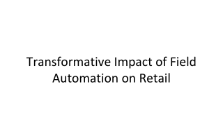 The Role of Field Automation in Enhancing Retailer Relationships