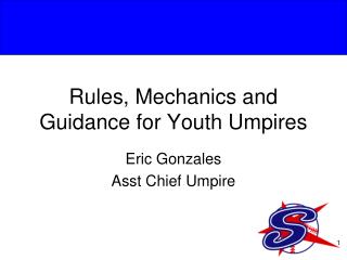 Rules, Mechanics and Guidance for Youth Umpires