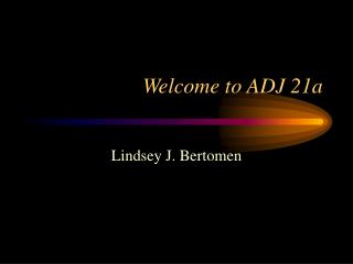 Welcome to ADJ 21a